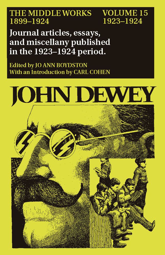 The Middle Works of John Dewey, 1899 - 1924: Essays on Politics and Society, 1923-1924