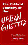 The Political Economy of the Urban Ghetto