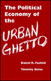 The Political Economy of the Urban Ghetto