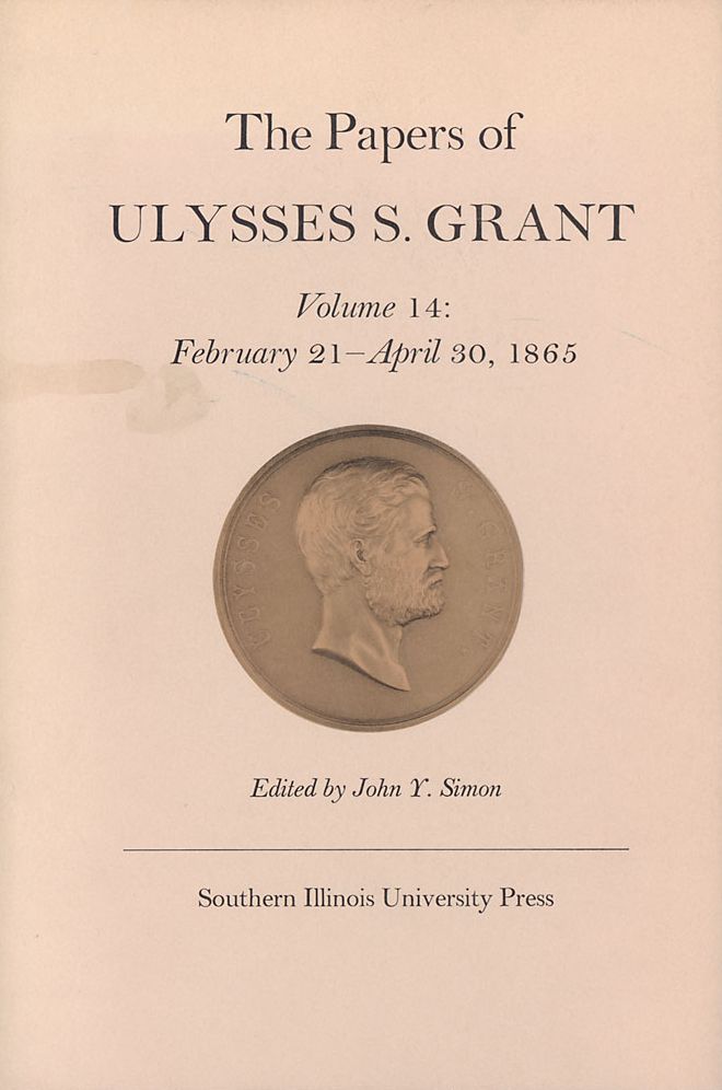 Papers of Ulysses S. Grant: February 21 - April 30, 1865
