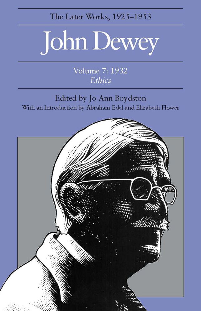 The Later Works of John Dewey, Volume 7, 1925 - 1953: 1932, Ethics