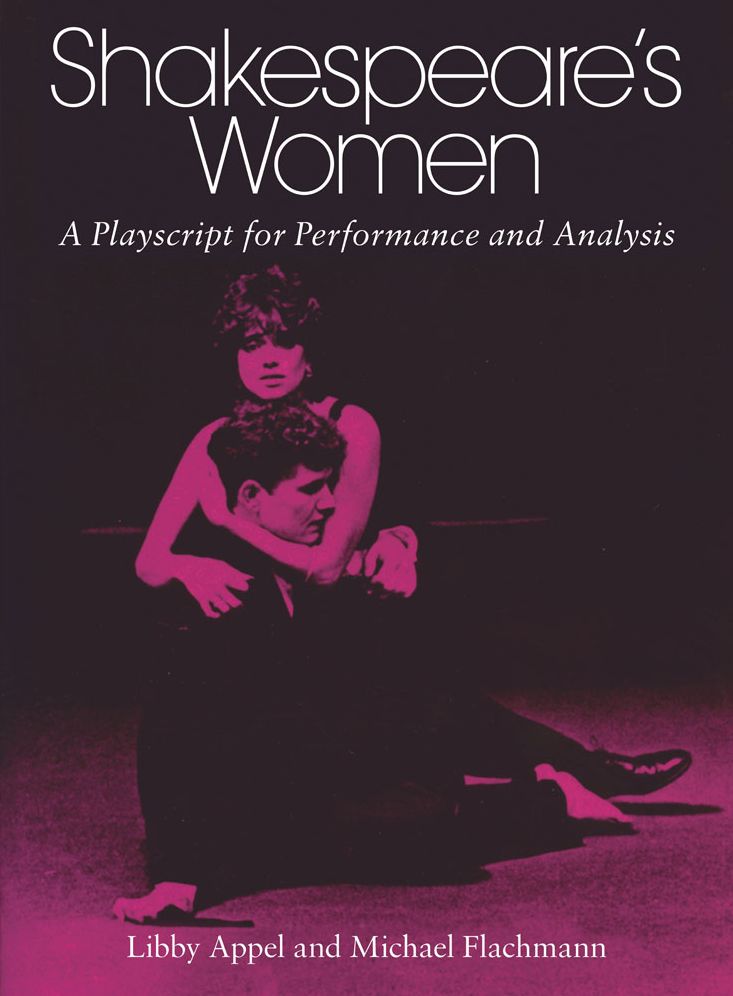 Shakespeare's Women: A Playscript for Performance and Analysis