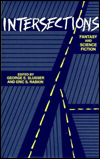 Intersections: Fantasy and Science Fiction