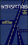 Intersections: Fantasy and Science Fiction