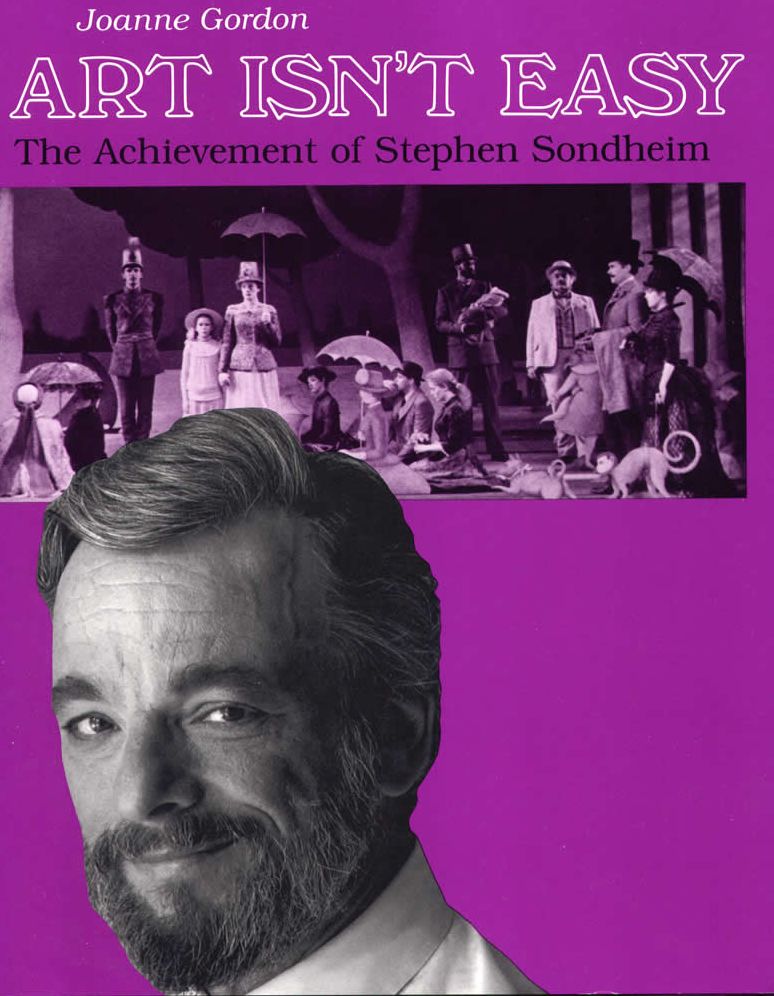 Art Isn't Easy: The Achievement of Stephen Sondheim