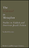 The Schlemiel as Metaphor: Studies in Yiddish and American Jewish Fiction