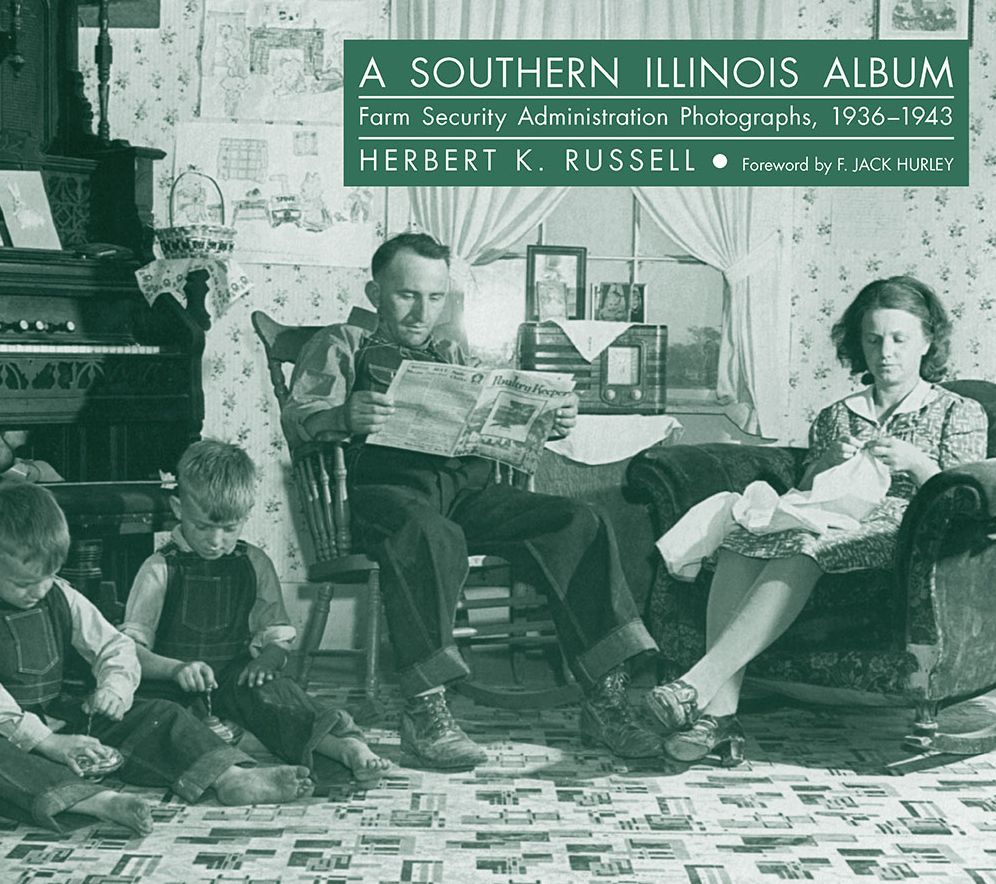 A Southern Illinois Album: Farm Security Administration Photographs, 1936-1943