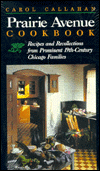 Prairie Avenue Cookbook: Recipes and Recollections from Prominent 19th-Century Chicago Families