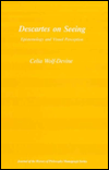 Descartes on Seeing: Epistemology and Visual Perception