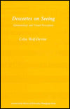 Descartes on Seeing: Epistemology and Visual Perception