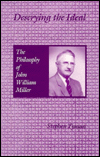 Descrying the Ideal: The Philosophy of John William Miller