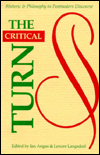 The Critical Turn: Rhetoric and Philosophy in Postmodern Discourse
