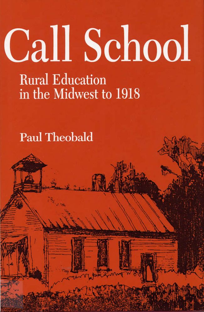 Call School: Rural Education in the Midwest to 1918