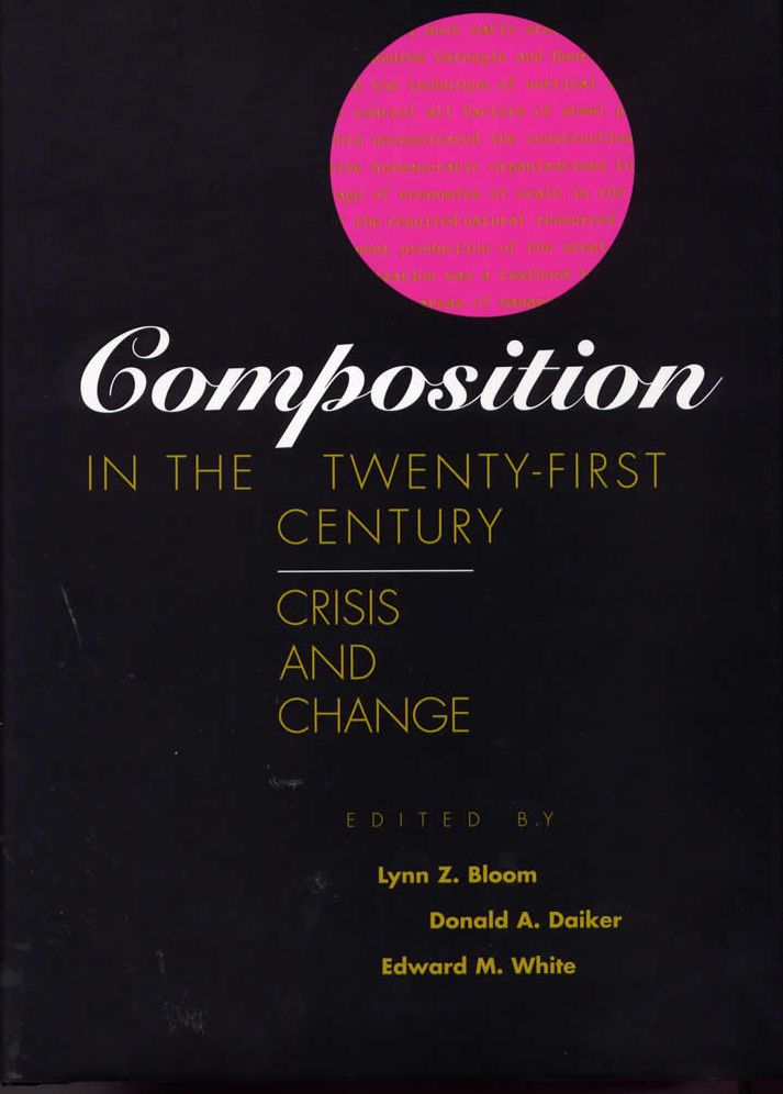 Composition in the Twenty-First Century: Crisis and Change