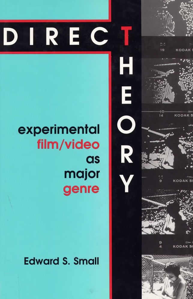 Direct Theory: Experimental Film/Video as Major Genre
