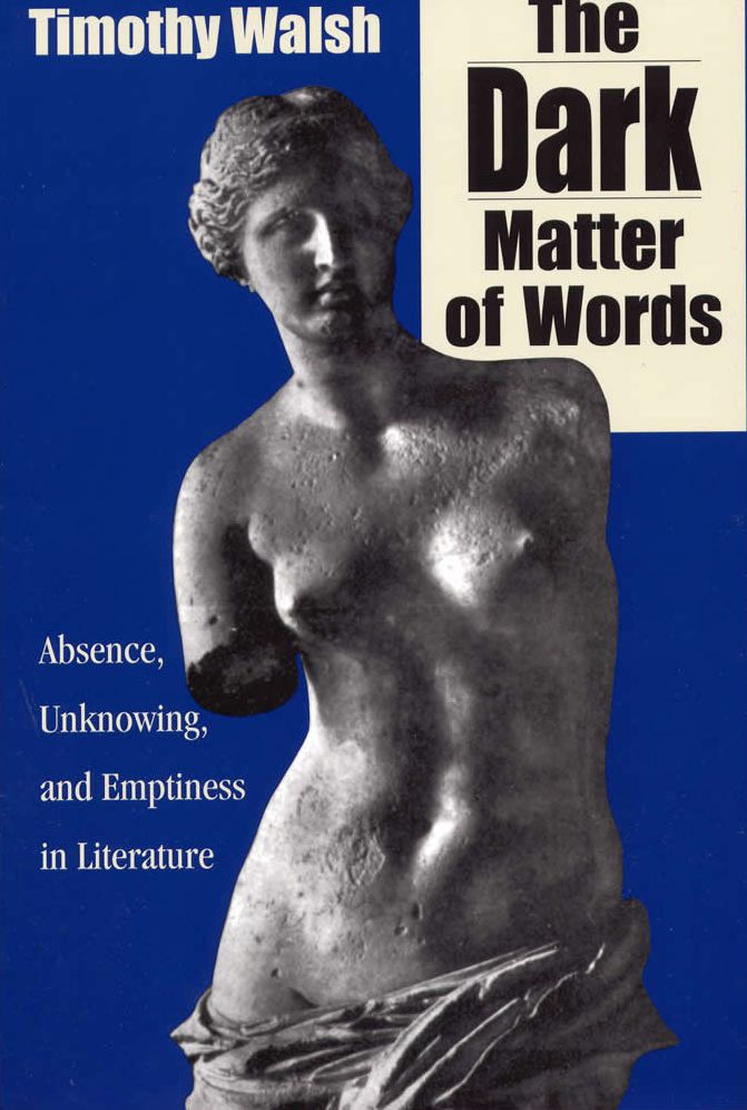 The Dark Matter of Words: Absence, Unknowing, and Emptiness in Literature