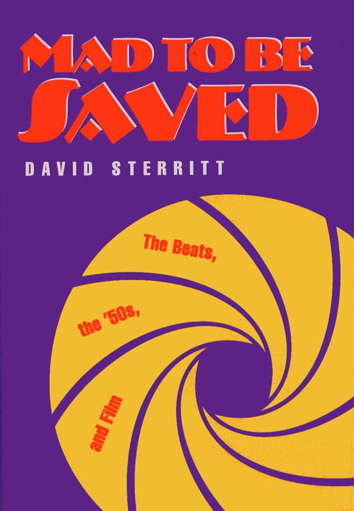 Mad to Be Saved: The Beats, the '50s, and Film