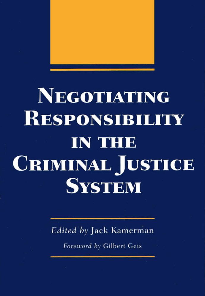 Negotiating Responsibility in the Criminal Justice System