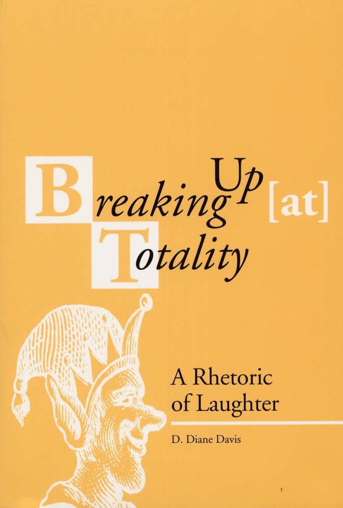 Breaking Up (at) Totality: A Rhetoric of Laughter