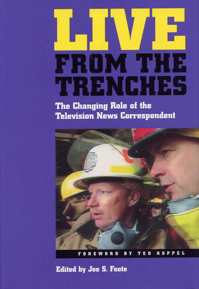 Live from the Trenches: The Changing Role of the Television News Correspondent