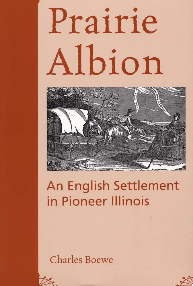 Prairie Albion: An English Settlement in Pioneer Illinois