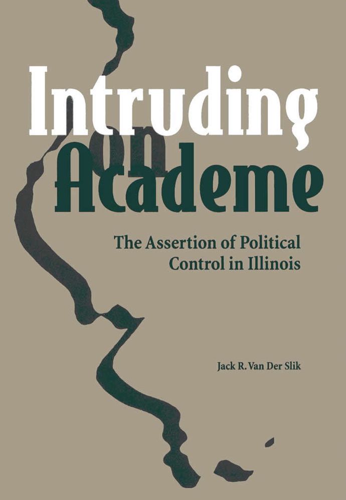 Intruding on Academe: The Assertion of Bureaucratic Control in Illinois