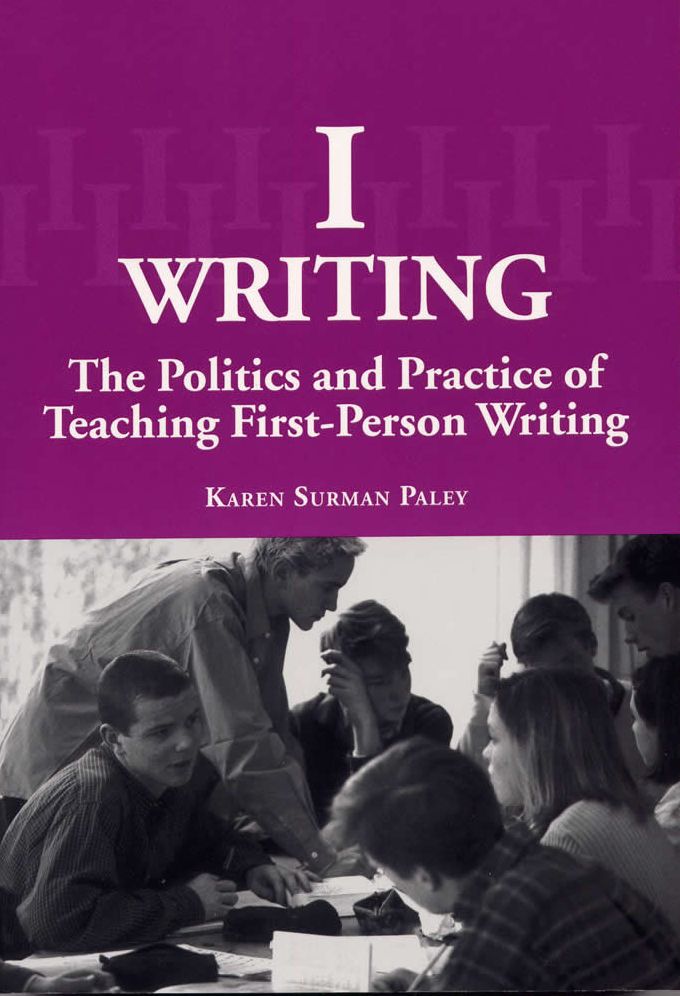 I-Writing: The Politics and Practice of Teaching First-Person Writing