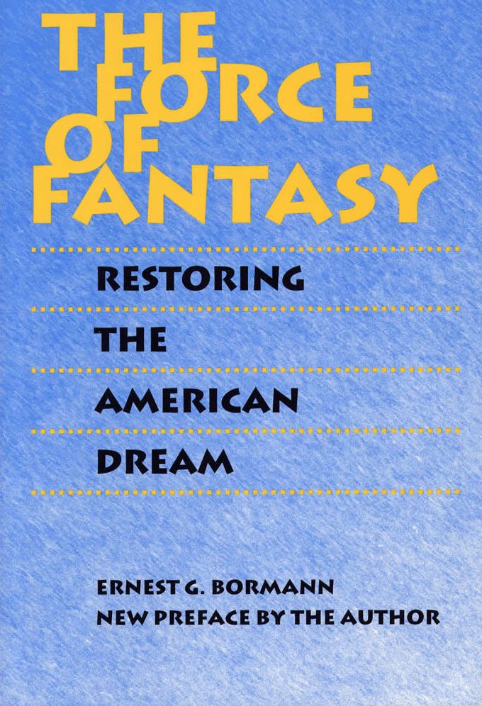 Force of Fantasy: Restoring the American Dream