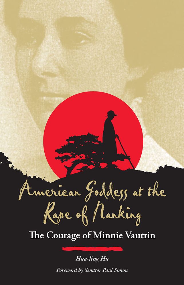 American Goddess at the Rape of Nanking: The Courage of Minnie Vautrin
