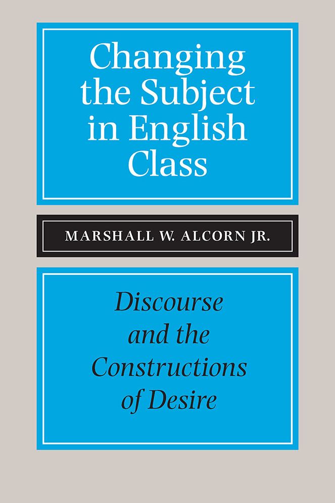 Changing the Subject in English Class: Discourse and the Constructions of Desire