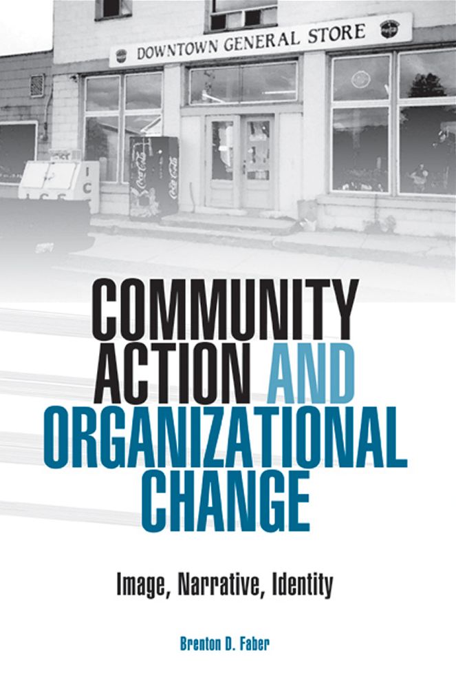 Community Action and Organizational Change: Image, Narrative, Identity
