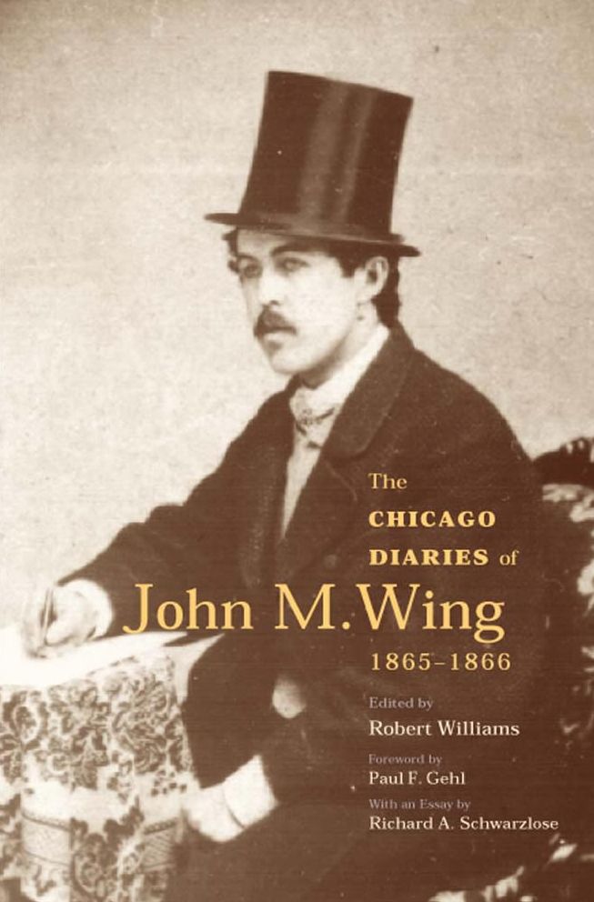 The Chicago Diaries of John M. Wing, 1865-1866