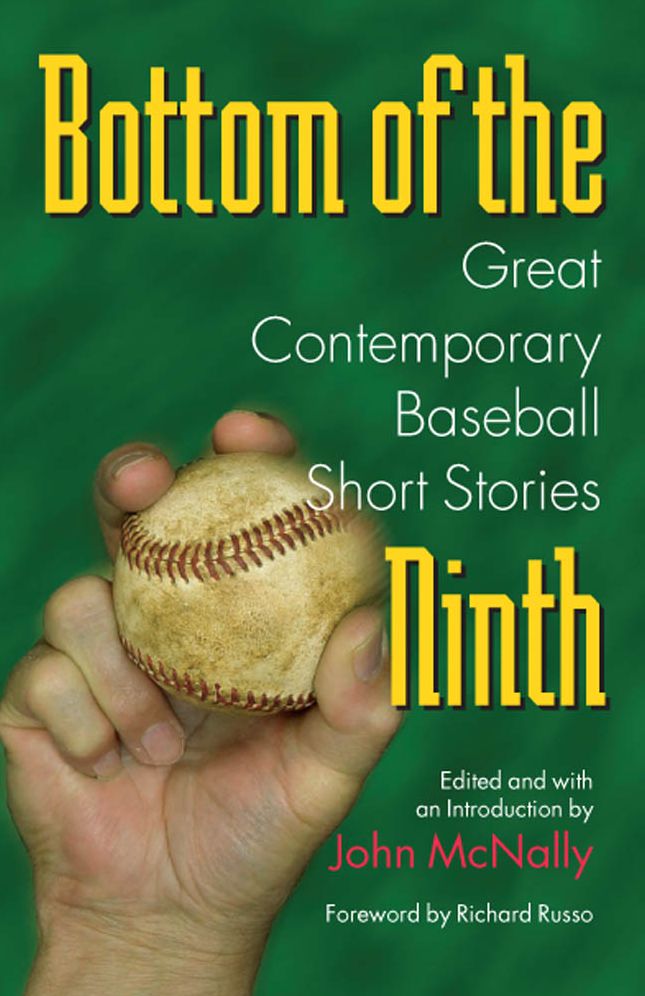 Bottom of the Ninth: Great Contemporary Baseball Short Stories (Writing Baseball Series)