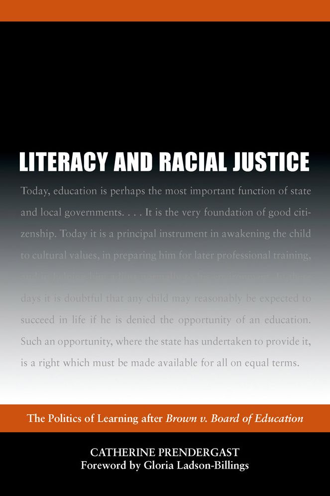 Literacy and Racial Justice: The Politics of Learning after Brown V. Board of Education