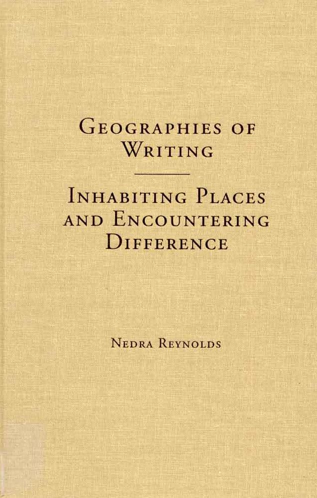 Geographies of Writing: Inhabiting Places and Encountering Difference