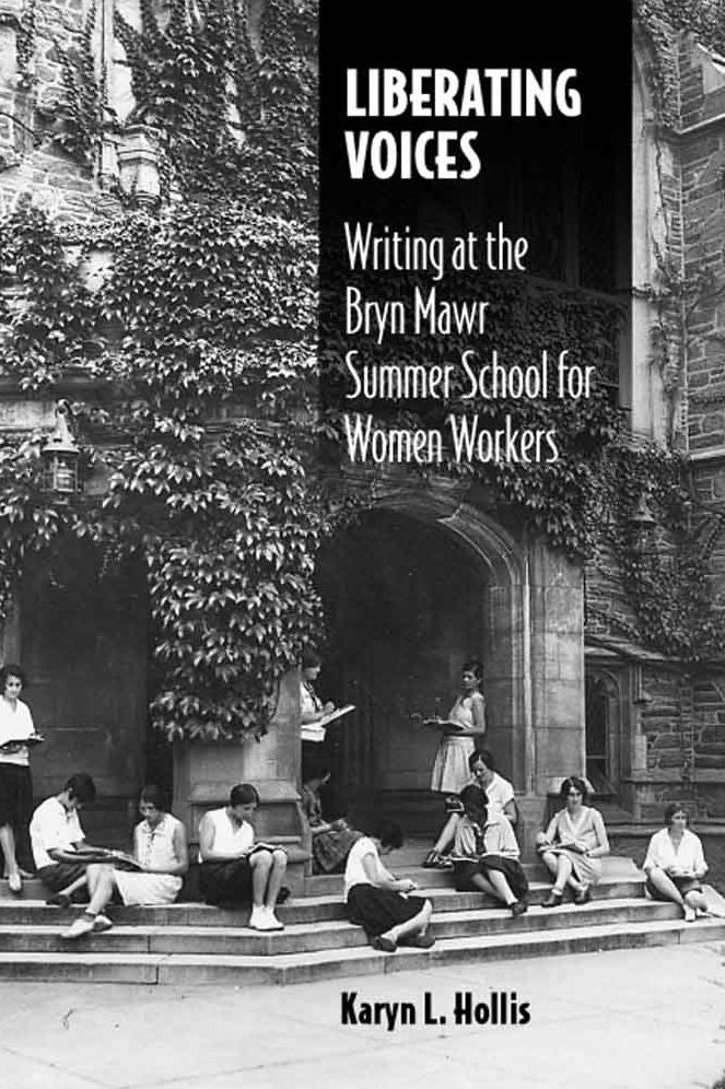 Liberating Voices (Studies in Rhetorics and Feminisms Series): Writing at the Bryn Mawr Summer School for Women Workers