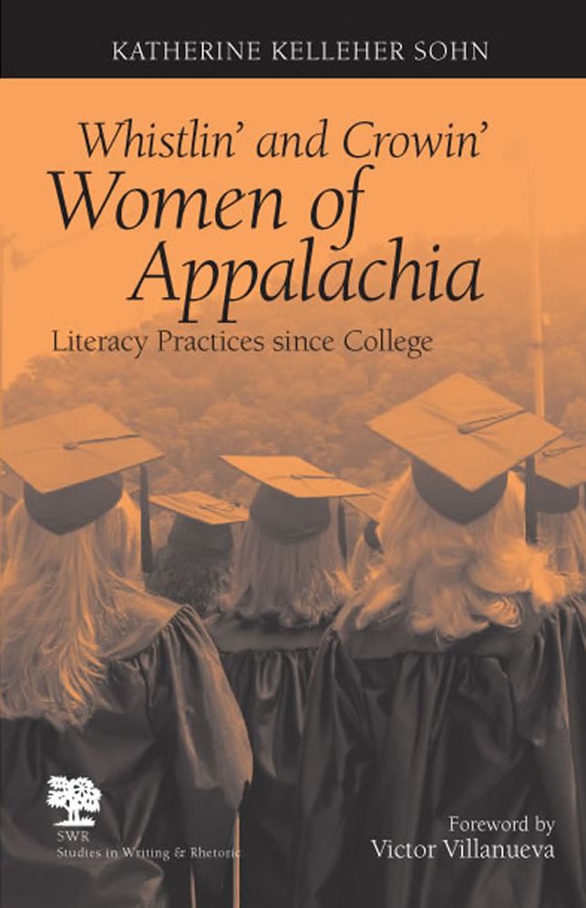 Whistlin' and Crowin' Women of Appalachia: Literacy Practices since College