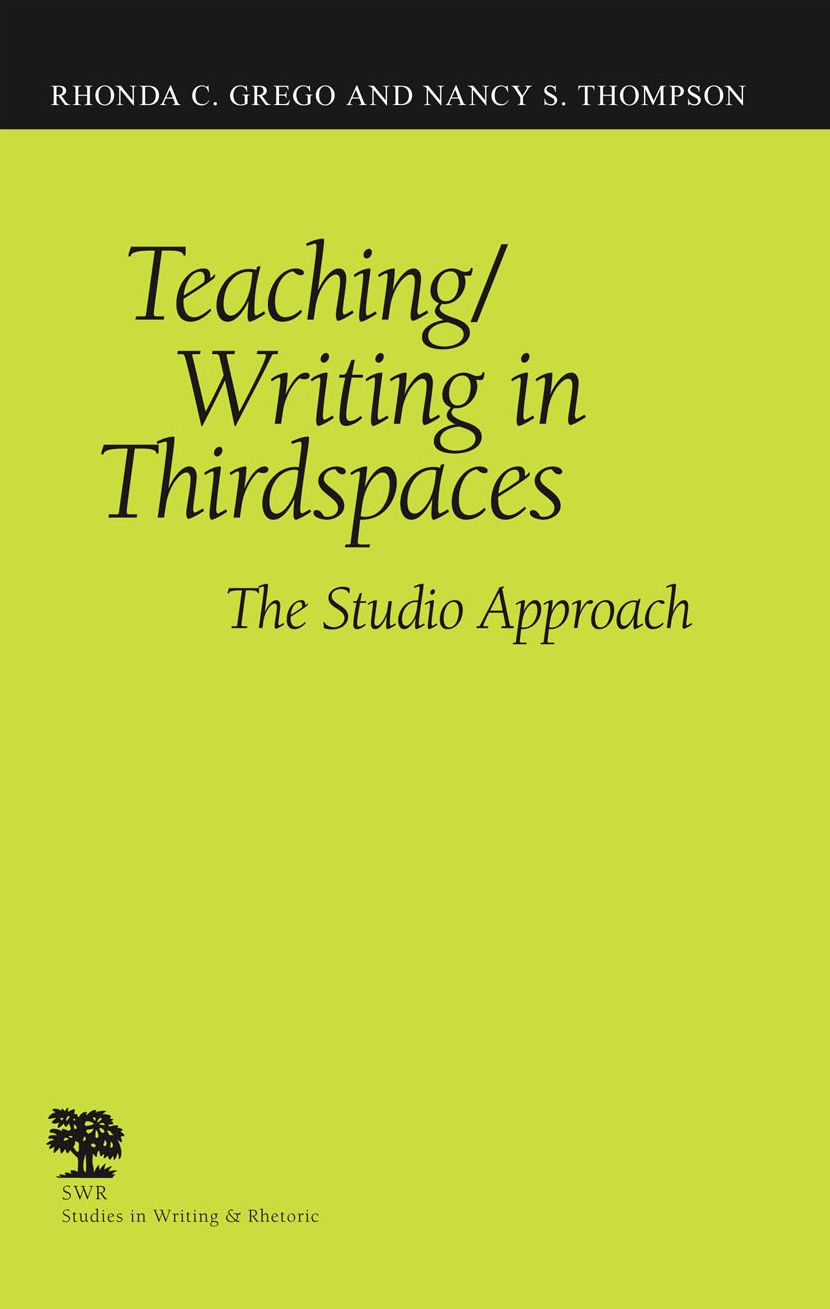 Teaching/Writing in Thirdspaces: The Studio Approach