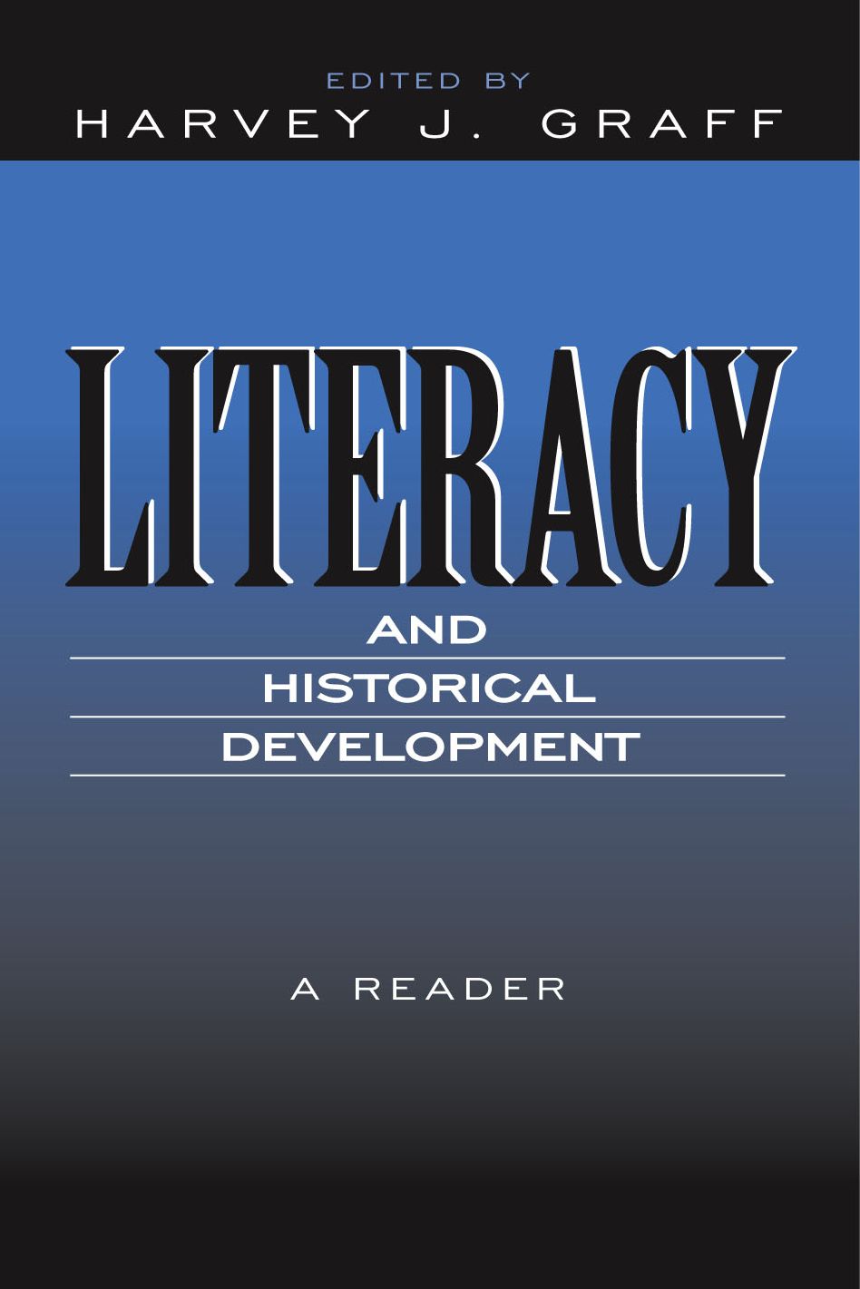 Literacy and Historical Development: A Reader