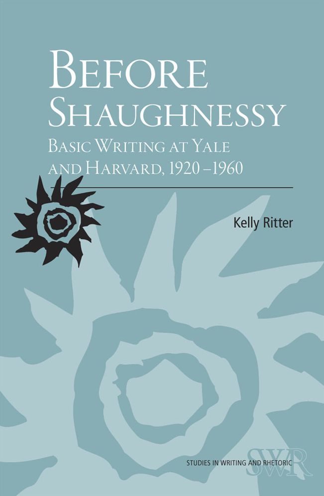 Before Shaughnessy: Basic Writing At Yale And Harvard, 1920-1960
