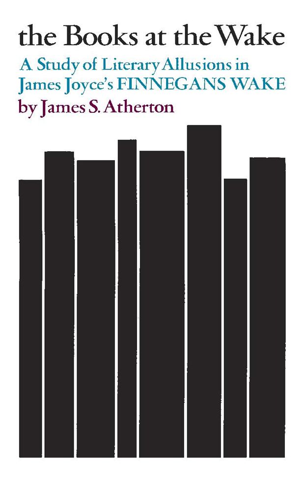 The Books At The Wake: A Study Of Literary Allusions In James Joyce's Finnegans Wake