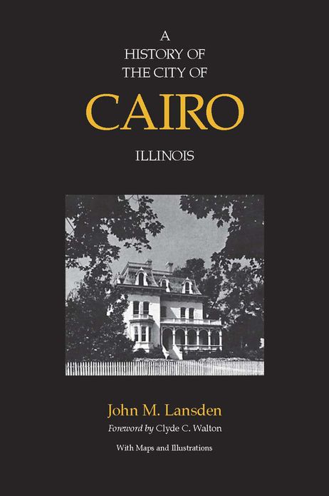 A History Of The City Of Cairo, Illinois