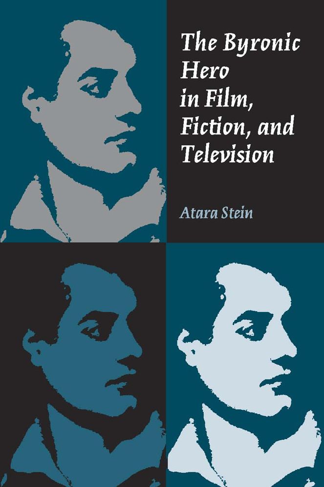 The Byronic Hero In Film, Fiction, And Television
