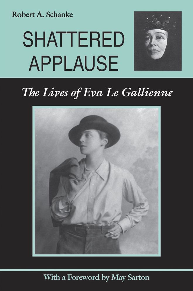 Shattered Applause: The Lives Of Eva Le Gallienne