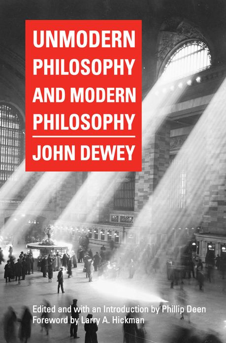 Unmodern Philosophy and Modern Philosophy