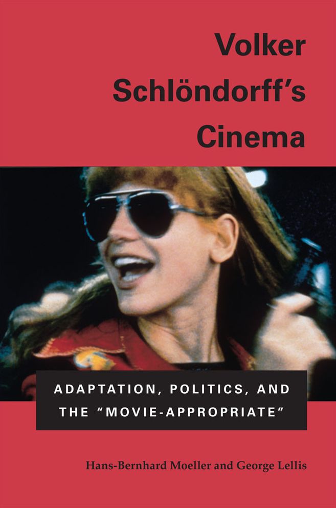 Volker Schlondorff's Cinema: Adaptation, Politics, and the "Movie-Appropriate"
