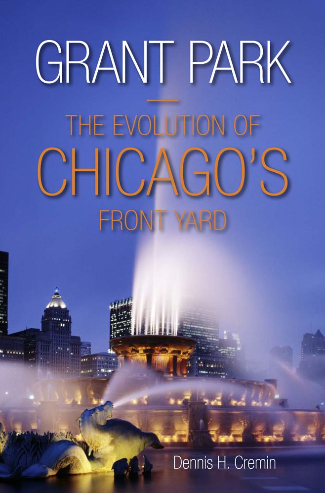 Grant Park: The Evolution of Chicago's Front Yard