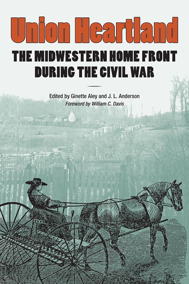 Union Heartland: The Midwestern Home Front during the Civil War