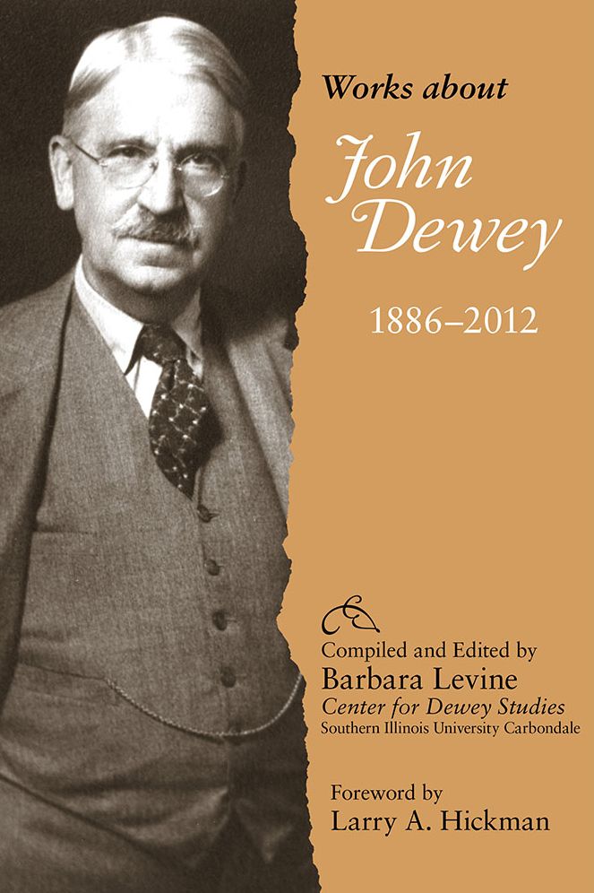 Works about John Dewey, 1886-2012