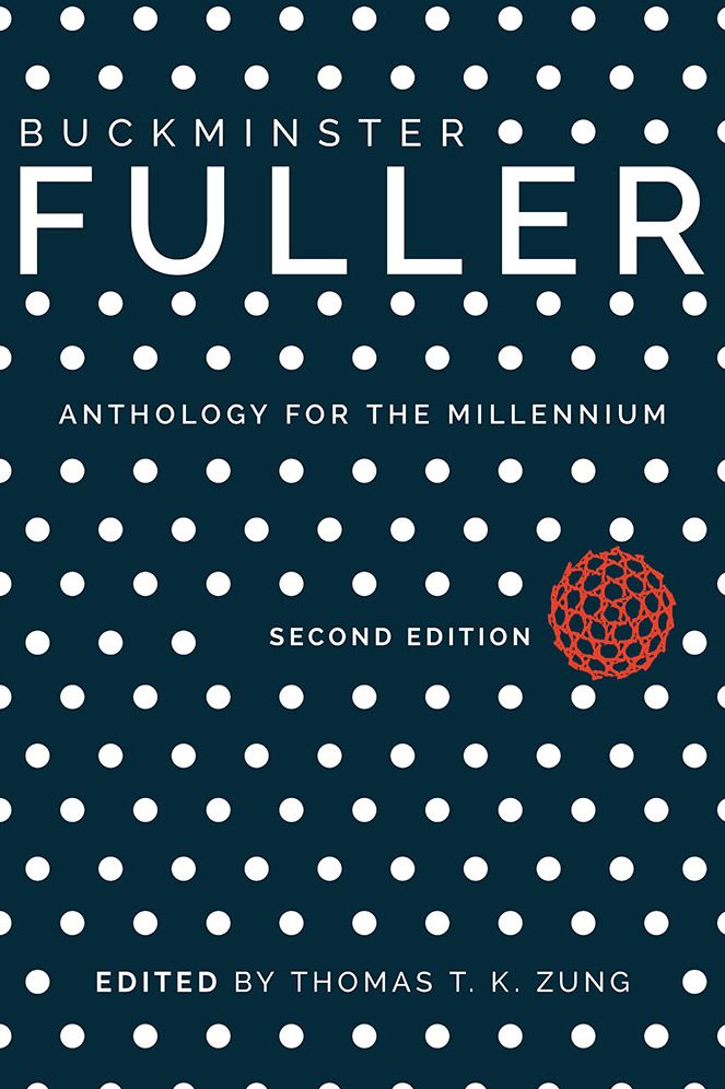 Buckminster Fuller: Anthology for the Millennium
